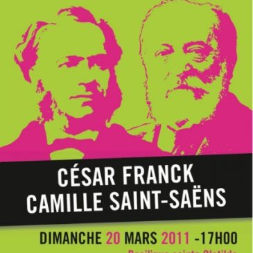 Concert “César Franck et Camille Saint-Saëns” le 20 mars 2011